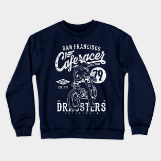 San Francisco Cafe Racer Dragsters Motorcyclesv Crewneck Sweatshirt